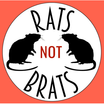 Rats NOT Brats Pin Badge