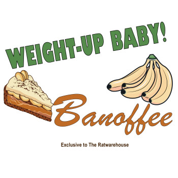 Weight-Up Baby! Banoffee