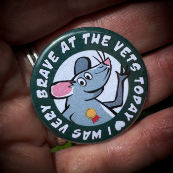 "Brave at the vets" Rat badge