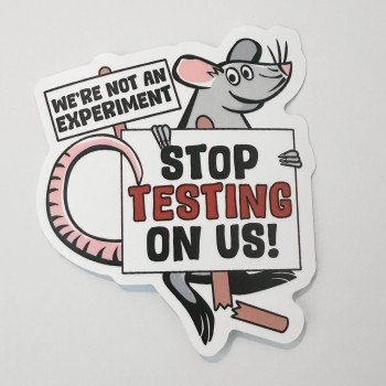 Stop Testing On Us Sticker