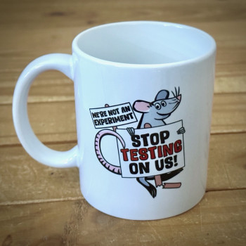 'Stop Testing On Us' Mug